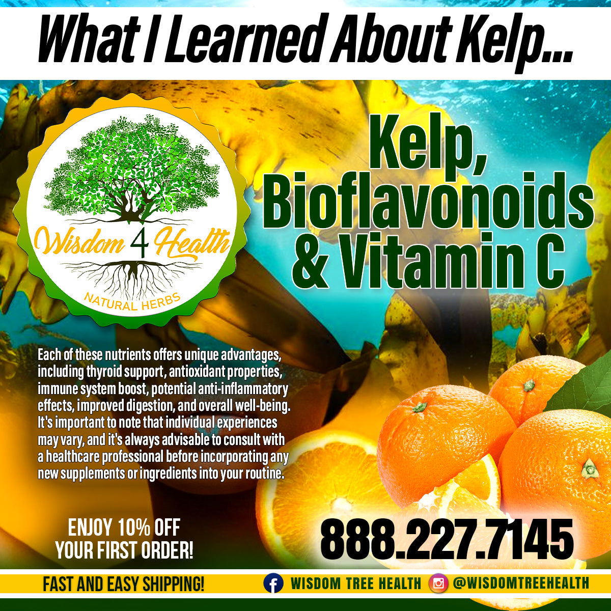 Kelp, Bioflavonoids, and Vitamin C